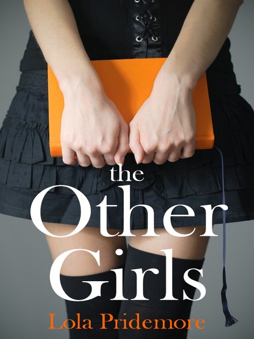 Title details for The Other Girls by Lola Pridemore - Available